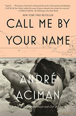 Call Me by Your Name: A Novel - Andre Aciman [KSIĄŻKA]