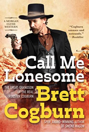 Call Me Lonesome (Morgan Clyde Western) - Brett Cogburn [KSIĄŻKA]