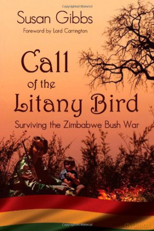Call Of The Litany Bird: Surviving the Zimbabwe Bush War - Susan Gibbs [KSIĄŻKA]
