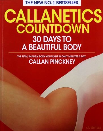 Callanetics Countdown: 30 Days to a Beautiful Body - Callan Pinckney [KSIĄŻKA]