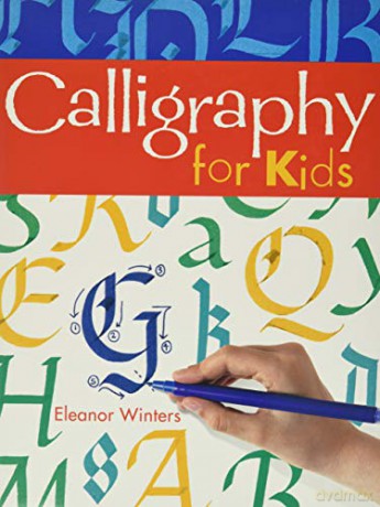 Calligraphy for Kids: Volume 1 (Calligraphy Basics) - Eleanor Winters [KSIĄŻKA]