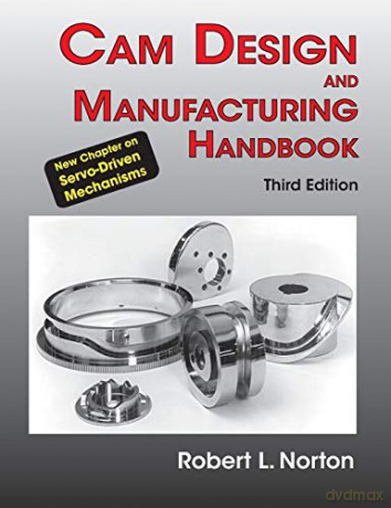 Cam Design and Manufacturing Handbook - Robert L Norton [KSIĄŻKA]