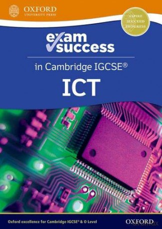 Cambridge IGCSE ICT: Exam Success Guide (Third Edition) - Michael Gatens [KSIĄŻKA]