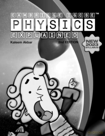 Cambridge IGCSE Physics Explained: black and white version: 2 (2nd Edition) - Kaleem Akbar [KSIĄŻKA]