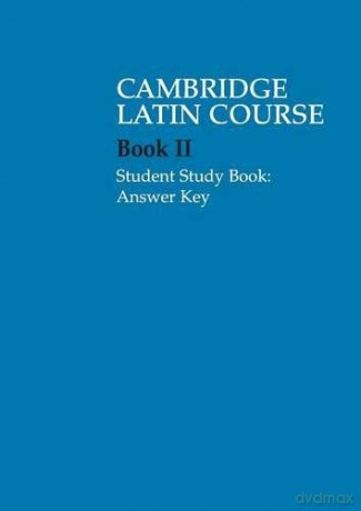 Cambridge Latin Course 2 Student Study Book Answer Key - Cambridge School Classics Project [KSIĄŻKA]