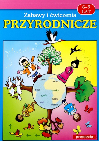 Zabawy i ćwiczenia przyrodnicze [KSIĄŻKA]