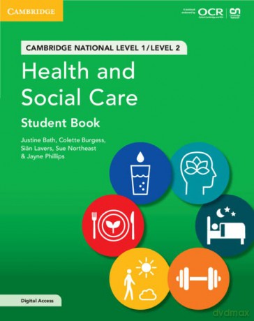 Cambridge National in Health and Social Care Student Book with Digital Access (2 Years): Level 1/Level 2 (Cambridge Nationals) - Justine Bath [KSIĄŻKA]