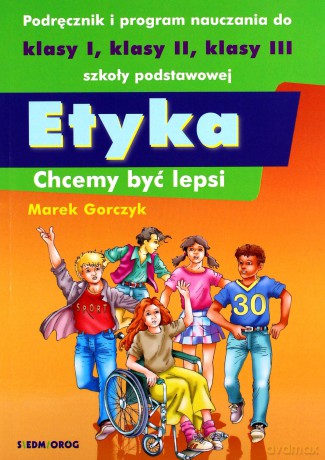 Etyka - Chcemy być lepsi  [KSIĄŻKA]