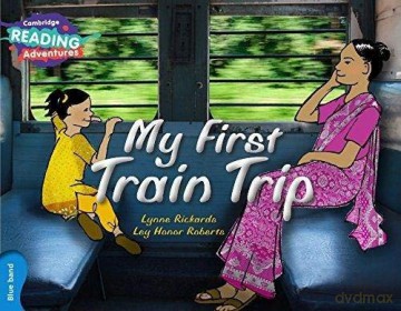 Cambridge Reading Adventures My First Train Trip Blue Band - Lynne Rickards [KSIĄŻKA]