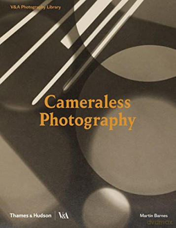 Cameraless Photography: V&A Photography Library Series (Photography Library series; Victoria and Albert Museum) - Martin Barnes [KSIĄŻKA]