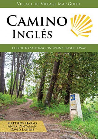 Camino Ingles: Ferrol to Santiago on Spain's English Way - Matthew Harms [KSIĄŻKA]