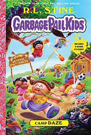 Camp Daze (Garbage Pail Kids Book 3): Includes 4 Bonus Stickers - R.L. Stine [KSIĄŻKA]