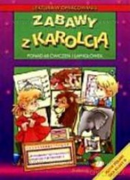 Zabawy z Karolcią. Ponad 60 ćwiczeń i łamigłówek [KSIĄŻKA]