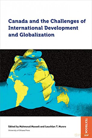 Canada and the Challenges of International Development and Globalization (Studies in International Development and Globalization) - Mahmoud Masaeli [KSIĄŻKA]