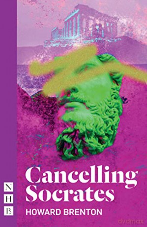Cancelling Socrates (NHB Modern Plays) - Howard Brenton [KSIĄŻKA]