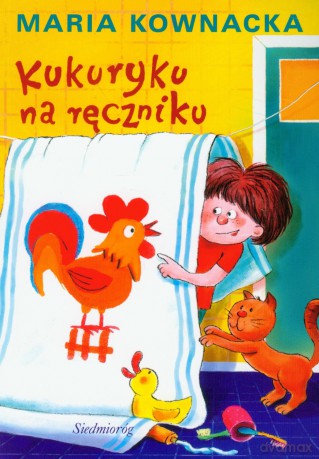 Kukuryku na ręczniku [KSIĄŻKA]