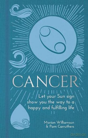 Cancer: Let Your Sun Sign Show You the Way to a Happy and Fulfilling Life (Arcturus Astrology Library, 4) - Marion Williamson [KSIĄŻKA]