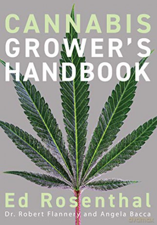 Cannabis Grower's Handbook: The Complete Guide to Marijuana and Hemp Cultivation - Ed Rosenthal [KSIĄŻKA]