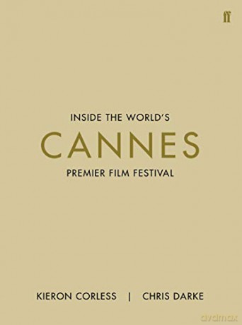 Cannes: Inside the World's Premier Film Festival - Kieron Corless [KSIĄŻKA]