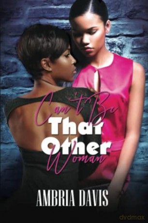 Can't Be That Other Woman (Urban Books) - Ambria Davis [KSIĄŻKA]
