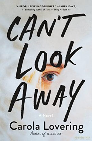 Can't Look Away: A Novel - Carola Lovering [KSIĄŻKA]
