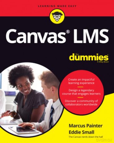 Canvas LMS For Dummies - Marcus Painter [KSIĄŻKA]
