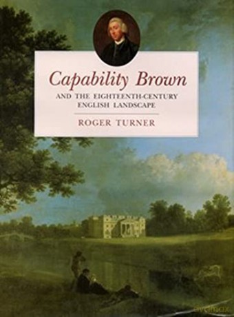 Capability Brown and the Eighteenth-century Landscape: And the Eighteenth-Century English Landscape - Roger Turner [KSIĄŻKA]