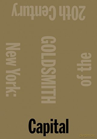 Capital: New York, Capital of the 20th Century - Kenneth Goldsmith [KSIĄŻKA]