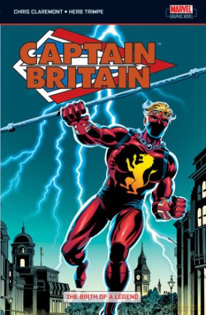 Captain Britain Vol.1: Birth Of A Legend: UK Captain Britain Vol.1 #1-39, Super Spider-Man #231, MTU #65-66 - Chris Claremont [KSIĄŻKA]