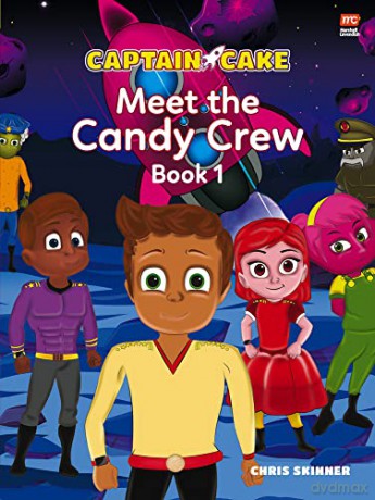 Captain Cake: Meet the Candy Crew (The Captain Cake Series) - Chris Skinner [KSIĄŻKA]
