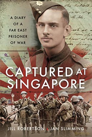 Captured at Singapore: A Diary of a Far East Prisoner of War - Jan Slimming [KSIĄŻKA]
