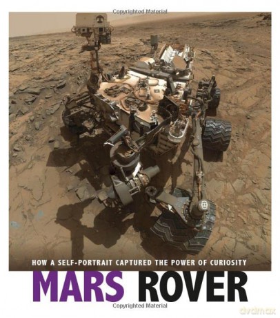 Captured Science History: Mars Rover: How a Self-Portrait Captured the Power of Curiosity - Danielle Smith-Llera [KSIĄŻKA]
