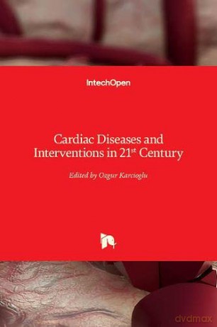 Cardiac Diseases and Interventions in 21st Century - Ozgur Karcioglu [KSIĄŻKA]