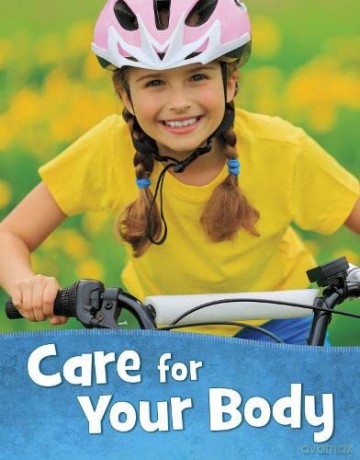 Care for Your Body (Health and My Body) - Martha E. Rustad [KSIĄŻKA]