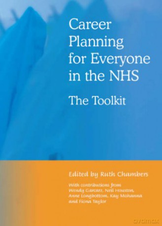 Career Planning for Everyone in the NHS: The Toolkit - Ruth Chambers [KSIĄŻKA]