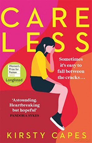 Careless: Longlisted for the Women's Prize for Fiction 2022 - Kirsty Capes [KSIĄŻKA]