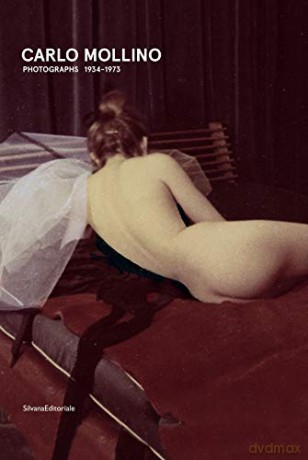 Carlo Mollino: fotografie 1934-1973: Photographs, 1934-1973 - Francesco Zanot [KSIĄŻKA]