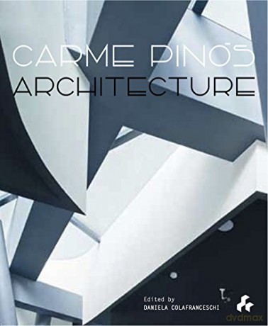 Carme Pinos: Architectures - Daniela Colafranceschi [KSIĄŻKA]
