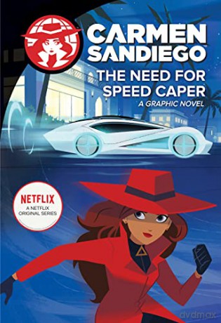 Carmen Sandiego: Need for Speed Caper: The Need for Speed Caper (Carmen Sandiego Graphic Novels) - Clarion Books [KSIĄŻKA]