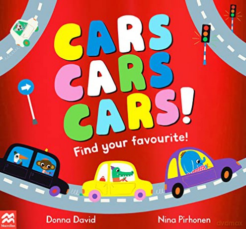 Cars Cars Cars!: Find Your Favourite (50 Vehicles to Follow and Count, 2) - Donna David [KSIĄŻKA]