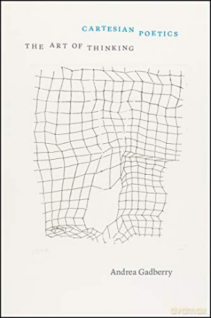 Cartesian Poetics: The Art of Thinking (Thinking Literature) - Andrea Gadberry [KSIĄŻKA]