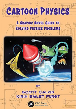 Cartoon Physics: A Graphic Novel Guide to Solving Physics Problems - Scott Calvin [KSIĄŻKA]