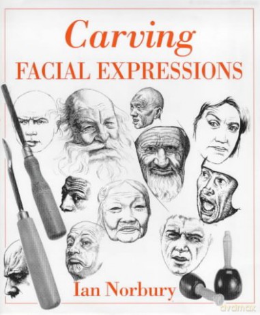 Carving Facial Expressions - Ian [KSIĄŻKA]