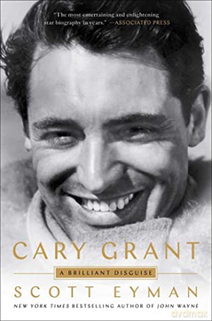 Cary Grant: A Brilliant Disguise - Scott Eyman [KSIĄŻKA]