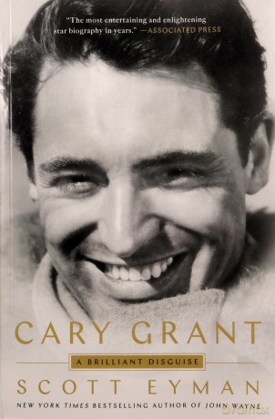 Cary Grant: A Brilliant Disguise - Scott Eyman [KSIĄŻKA]