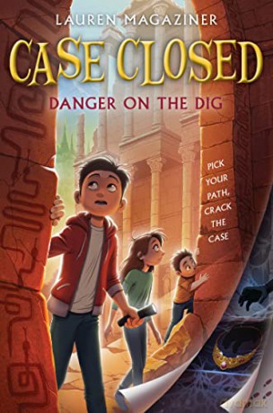 Case Closed #4: Danger on the Dig - Lauren Magaziner [KSIĄŻKA]