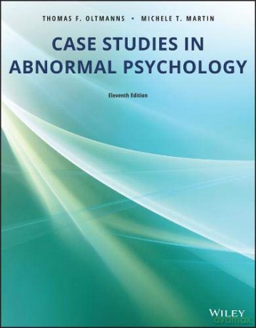 Case Studies in Abnormal Psychology, 11th Edition - Thomas F. Oltmanns [KSIĄŻKA]