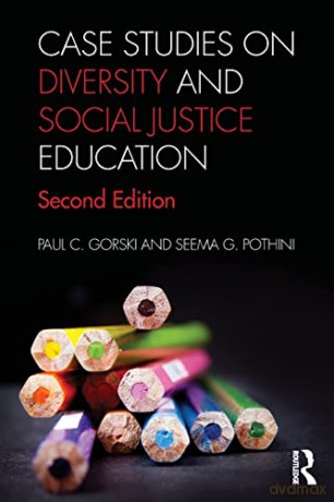 Case Studies on Diversity and Social Justice Education - Paul C. Gorski [KSIĄŻKA]