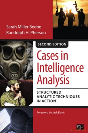 Cases in Intelligence Analysis: Structured Analytic Techniques in Action - Sarah Beebe [KSIĄŻKA]