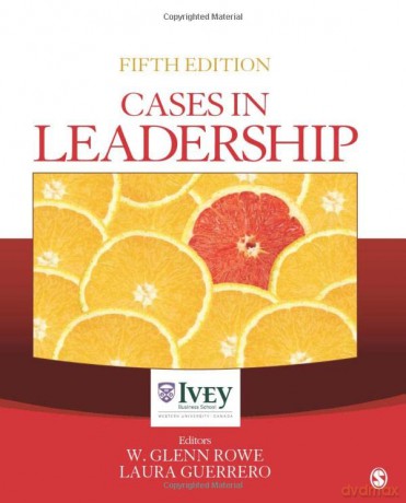 Cases in Leadership (The Ivey Casebook Series) - W. Glenn Rowe [KSIĄŻKA]